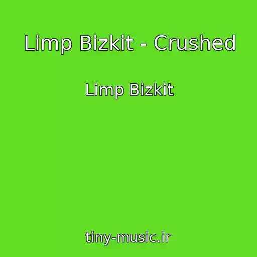 کاور آهنگ Limp Bizkit - Crushed از Limp Bizkit