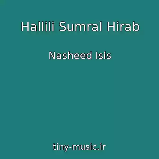 کاور آهنگ Hallili Sumral Hirab از Nasheed Isis
