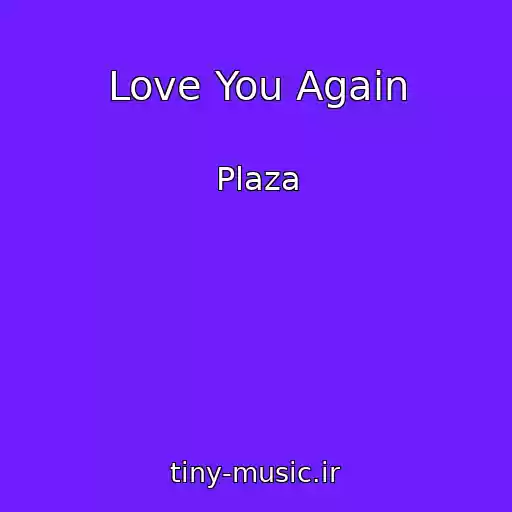 کاور آهنگ Love You Again از Plaza