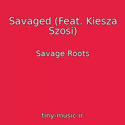 کاور آهنگ Savaged (Feat. Kiesza Szosi) از Savage Roots