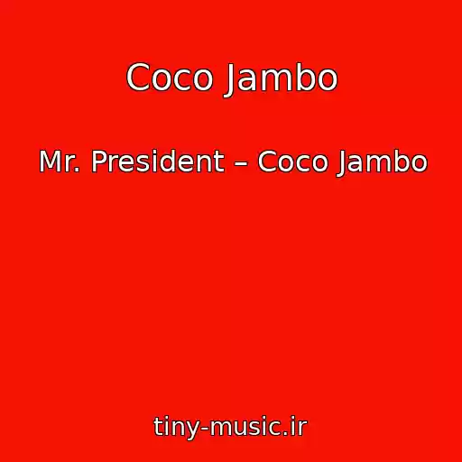 کاور آهنگ Coco Jambo از Mr. President – Coco Jambo