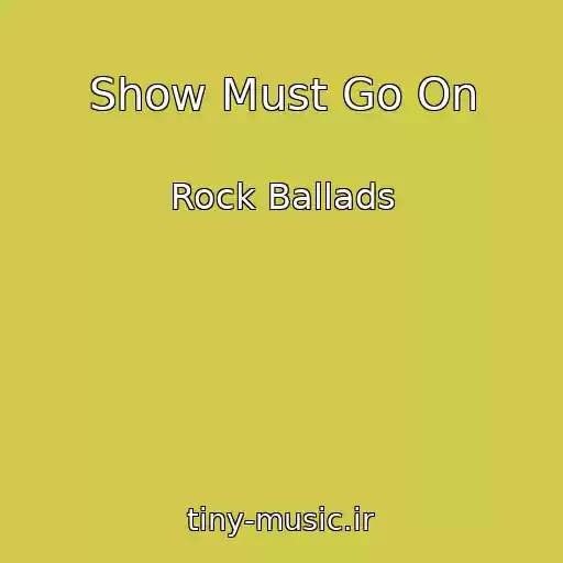 کاور آهنگ Show Must Go On از Rock Ballads