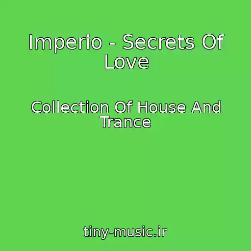 کاور آهنگ Imperio - Secrets Of Love از Collection Of House And Trance