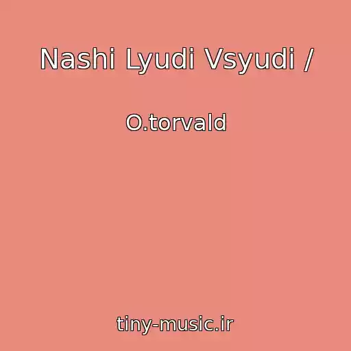 کاور آهنگ Nashі Lyudi Vsyudi / از O.torvald