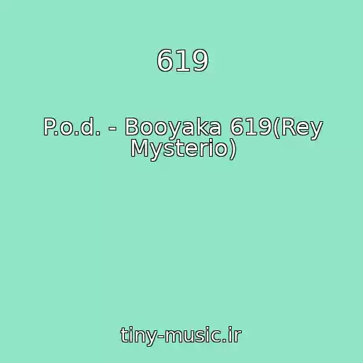کاور آهنگ 619 از P.o.d. - Booyaka 619(Rey Mysterio)