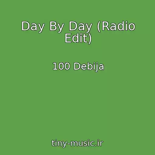 کاور آهنگ Day By Day (Radio Edit) از 100 Debija