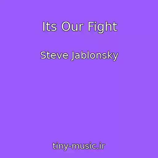 کاور آهنگ Its Our Fight از Steve Jablonsky