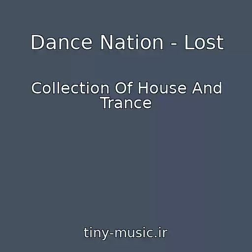 کاور آهنگ Dance Nation - Lost از Collection Of House And Trance