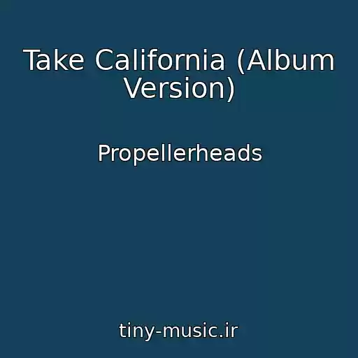 کاور آهنگ Take California (Album Version) از Propellerheads