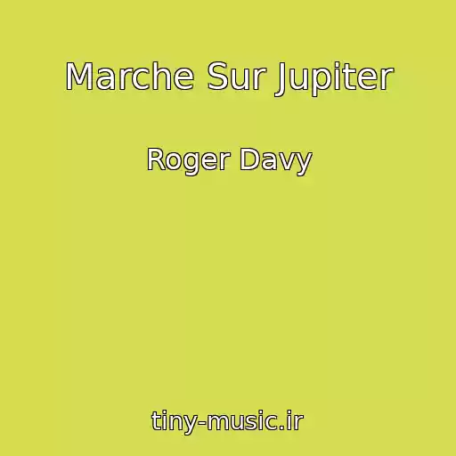 کاور آهنگ Marche Sur Jupiter از Roger Davy