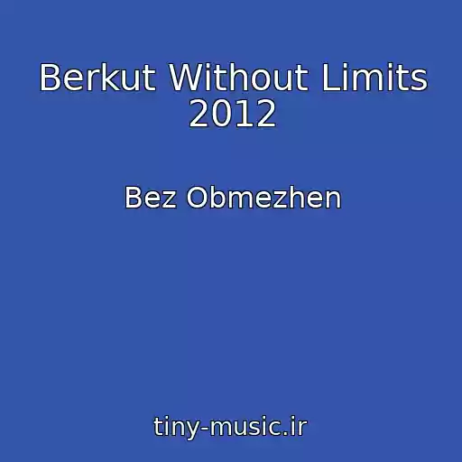 کاور آهنگ Berkut Without Limits 2012 از Bez Obmezhen