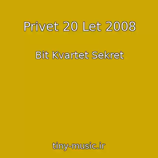 کاور آهنگ Privet 20 Let 2008 از Bit Kvartet Sekret