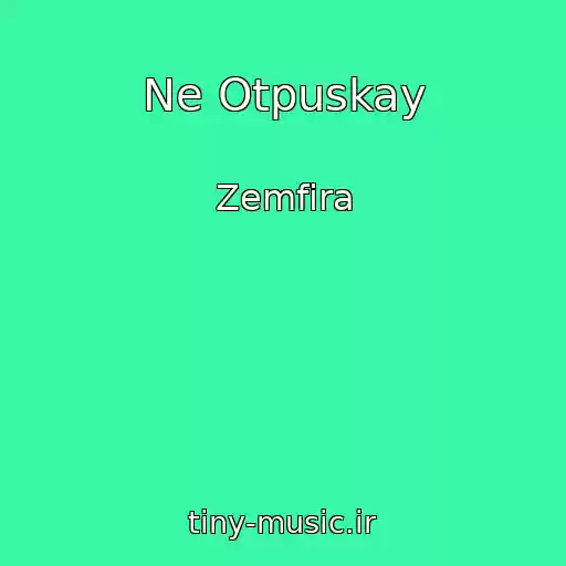 کاور آهنگ Ne Otpuskay از Zemfira