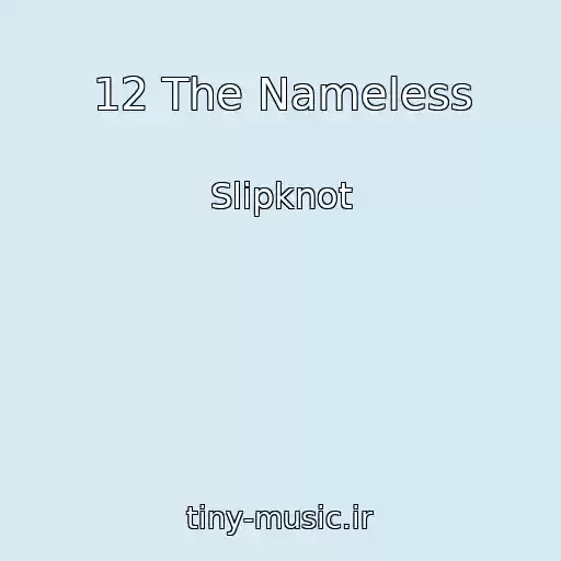 کاور آهنگ 12 The Nameless از Slipknot