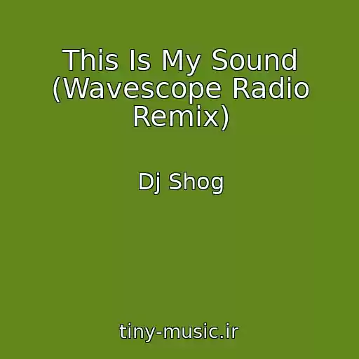 کاور آهنگ This Is My Sound (Wavescope Radio Remix) از Dj Shog