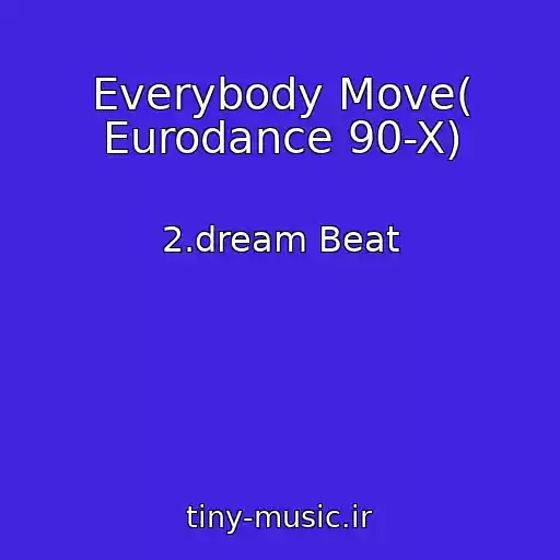 کاور آهنگ Everybody Move( Eurodance 90-X) از 2.dream Beat