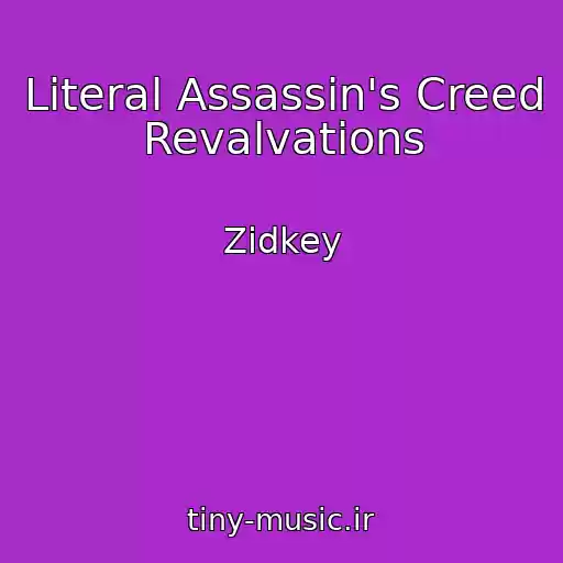 کاور آهنگ Literal Assassin's Creed Revalvations از Zidkey