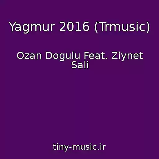 کاور آهنگ Yagmur 2016 (Trmusic) از Ozan Dogulu Feat. Ziynet Sali