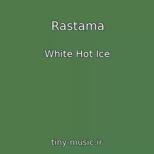 کاور آهنگ Rastama از White Hot Ice
