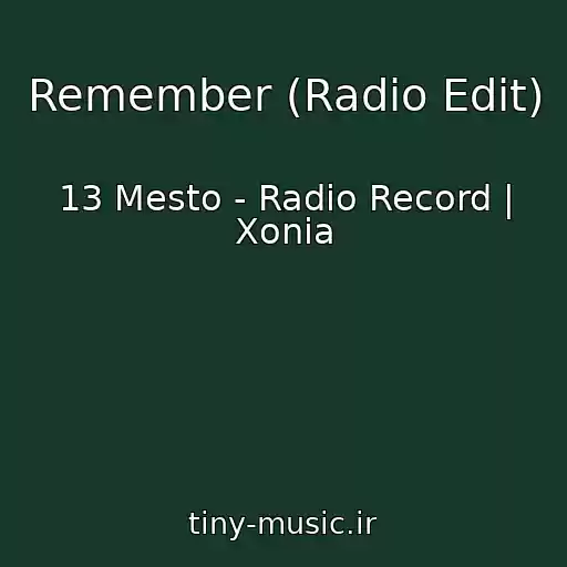 کاور آهنگ Remember (Radio Edit) از 13 Mesto - Radio Record | Xonia