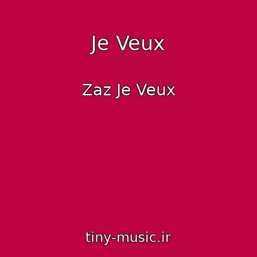 کاور آهنگ Je Veux از Zaz Je Veux