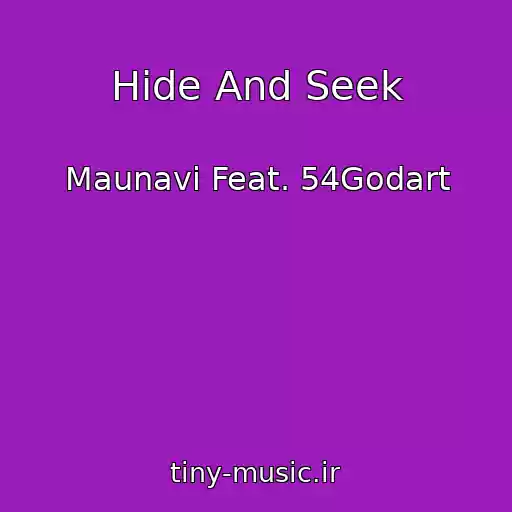 کاور آهنگ Hide And Seek از Maunavi Feat. 54Godart