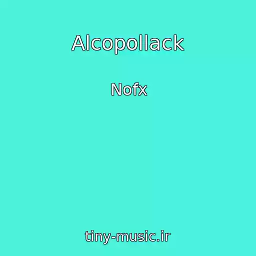 کاور آهنگ Alcopollack از Nofx
