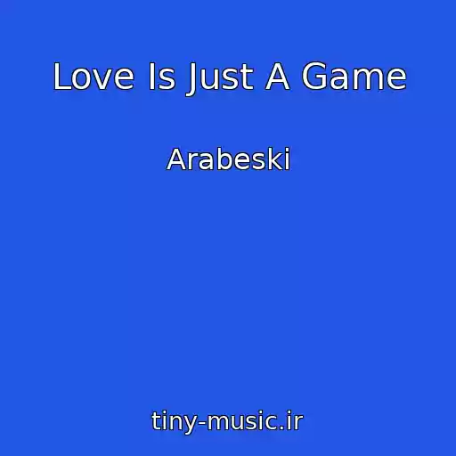 کاور آهنگ Love Is Just A Game از Arabeski