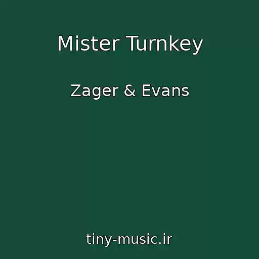 کاور آهنگ Mister Turnkey از Zager & Evans