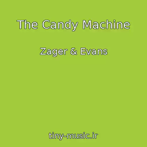 کاور آهنگ The Candy Machine از Zager & Evans