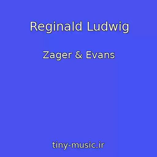 کاور آهنگ Reginald Ludwig از Zager & Evans