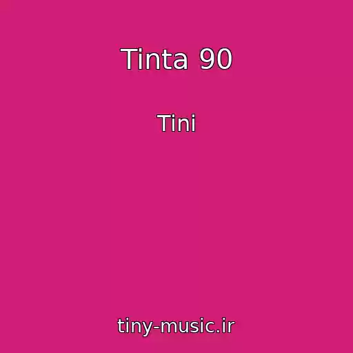 کاور آهنگ Tinta 90 از Tini