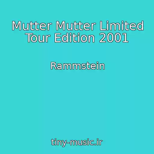 کاور آهنگ Mutter Mutter Limited Tour Edition 2001 از Rammstein