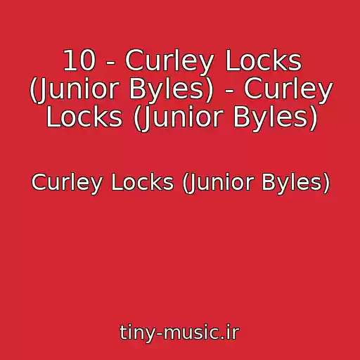 کاور آهنگ 10 - Curley Locks (Junior Byles) - Curley Locks (Junior Byles) از Curley Locks (Junior Byles)