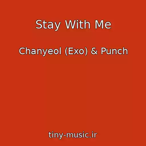 کاور آهنگ Stay With Me از Chanyeol (Exo) & Punch