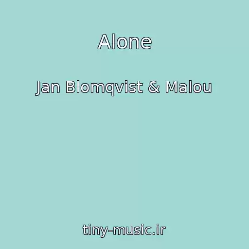کاور آهنگ Alone از Jan Blomqvist & Malou