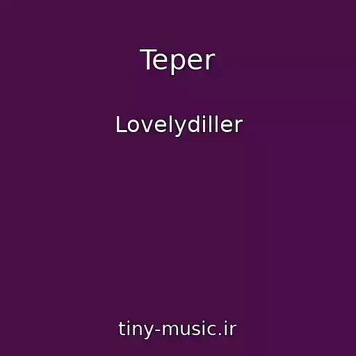 کاور آهنگ Teper از Lovelydiller