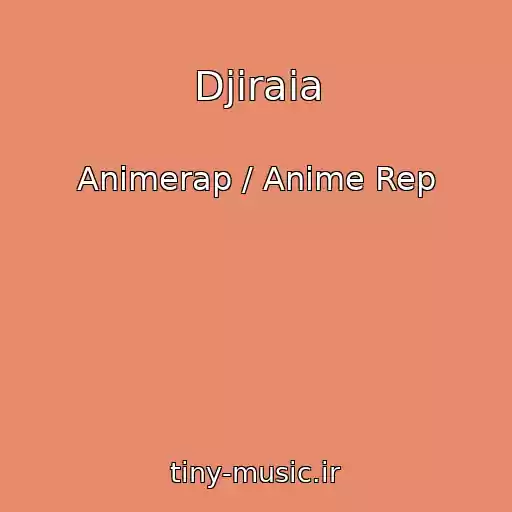 کاور آهنگ Djiraia از Animerap / Anime Rep