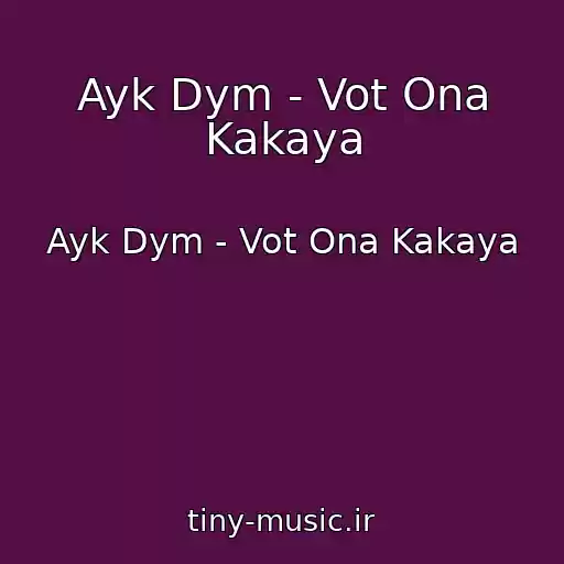 کاور آهنگ Ayk Dym - Vot Ona Kakaya از Ayk Dym - Vot Ona Kakaya