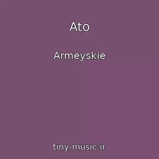 کاور آهنگ Ato از Armeyskie
