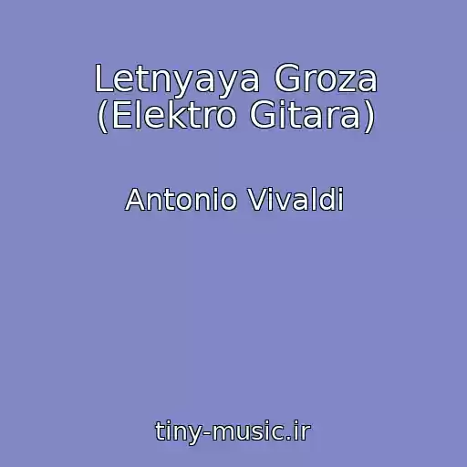 کاور آهنگ Letnyaya Groza (Elektro Gitara) از Antonio Vivaldi