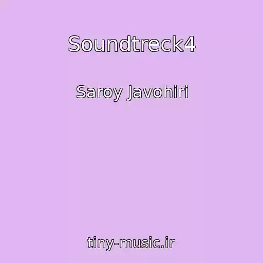 کاور آهنگ Soundtreck4 از Saroy Javohiri