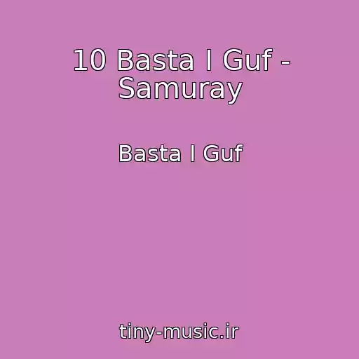 کاور آهنگ 10 Basta I Guf - Samuray از Basta I Guf