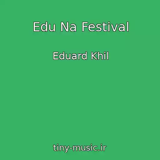 کاور آهنگ Edu Na Festival از Eduard Khil
