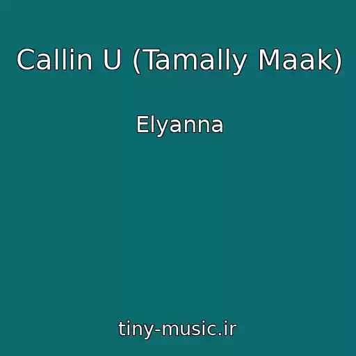 کاور آهنگ Callin U (Tamally Maak) از Elyanna