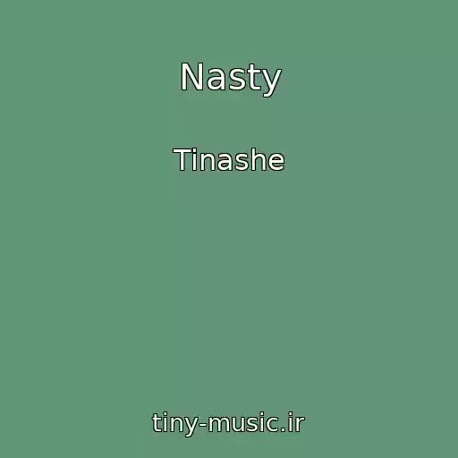 کاور آهنگ Nasty از Tinashe