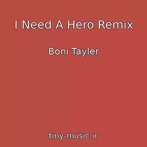 کاور آهنگ I Need A Hero Remix از Boni Tayler