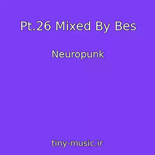 کاور آهنگ Pt.26 Mixed By Bes از Neuropunk