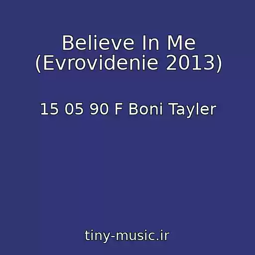 کاور آهنگ Believe In Me (Evrovidenie 2013) از 15 05 90 F Boni Tayler