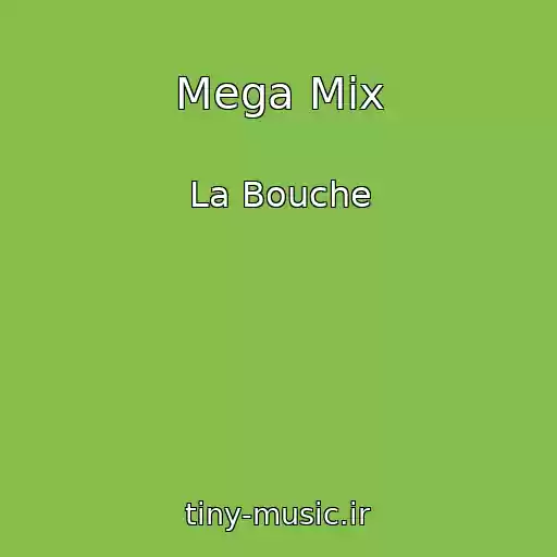 کاور آهنگ Mega Mix از La Bouche